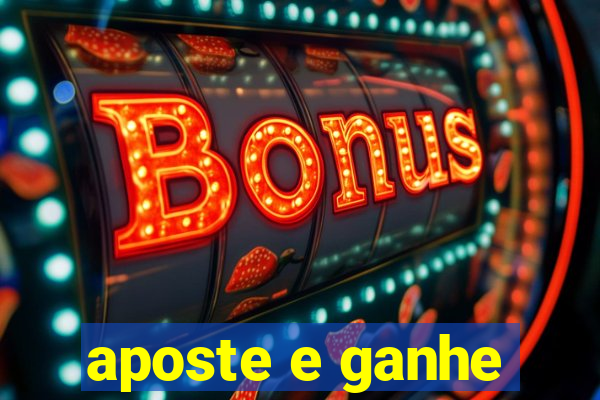 aposte e ganhe